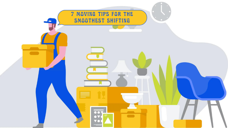 7 Moving Tips for the Smoothest Shifting