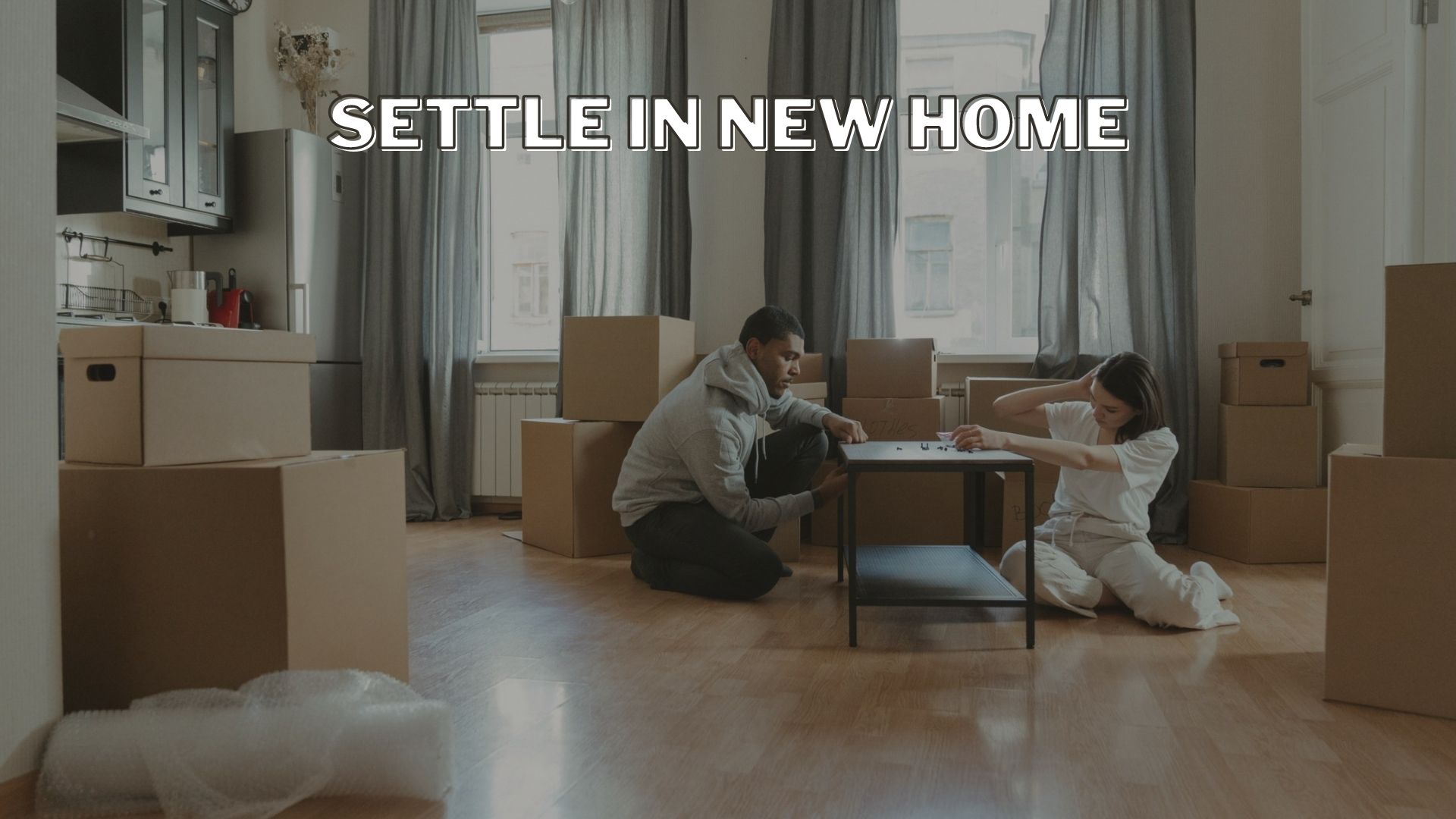 How to Settle in Your New Home