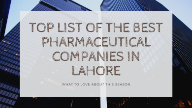 Top list of the Best Pharmaceutical Companies in Lahore