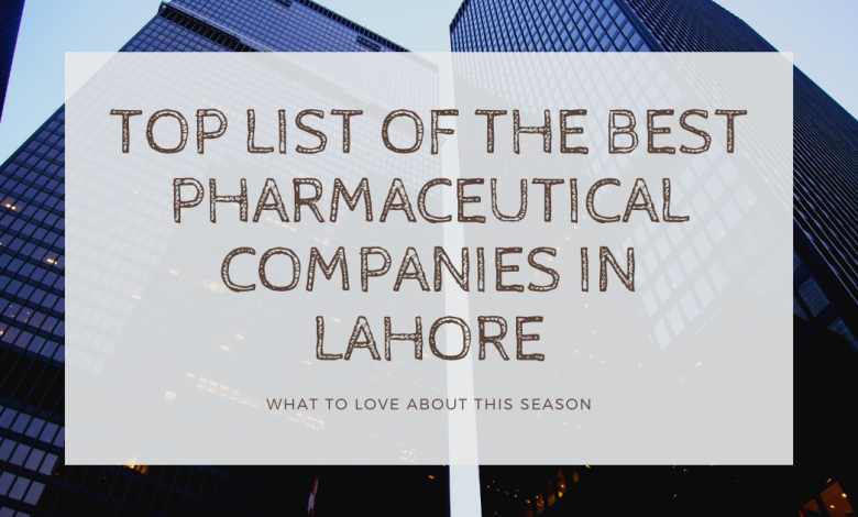 Top list of the Best Pharmaceutical Companies in Lahore