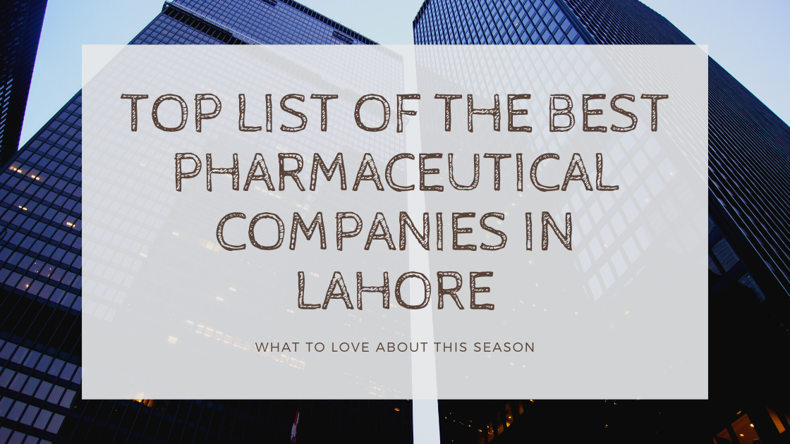 Top list of the Best Pharmaceutical Companies in Lahore