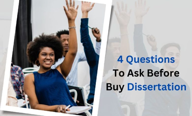 4 Questions to Ask Before Buy Dissertation